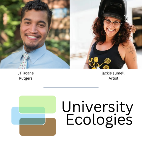 flyer with photo of JT Roane and jackie sumell on top, and university ecologies logo below
